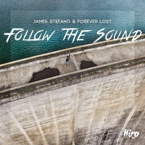 Follow The Sound (Radio Edit) ft. Forever Lost