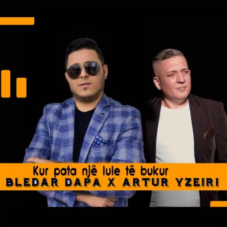 Kur pata nje lule te bukur ft. Artur Yzeiri cover art