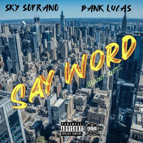SAY WORD (Boss Mix) ft. Bank Lucas cover art