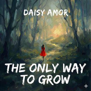 The Only Way to Grow