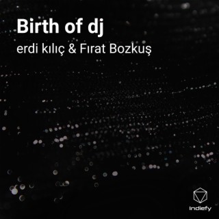 Birth of dj ft. fırat bozkus cover art