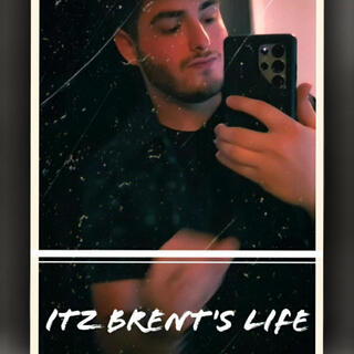 Itz Brents Life