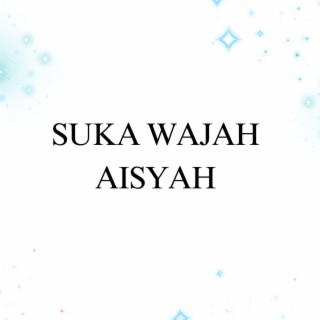 Suka Wajah Aisyah cover art