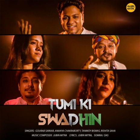 Tumi Ki Swadhin ft. Tanmoy Biswas, Rishita Saha & Ananya Chakraborty cover art