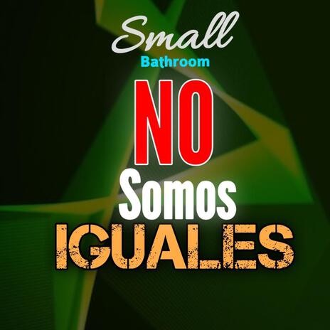 no somos iguales cover art