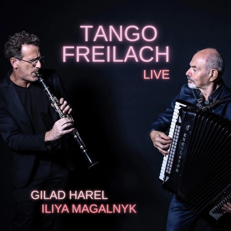 Tango Freilach (Live!) ft. Iliya Magalnyk cover art