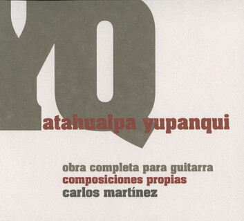 Yupanqui: Obra completa para guitarre, composiciones propias