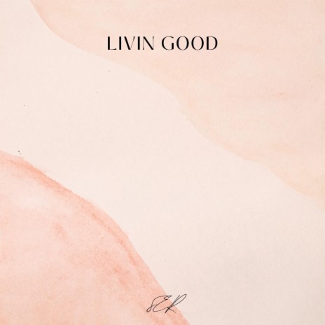 Livin Good cover art