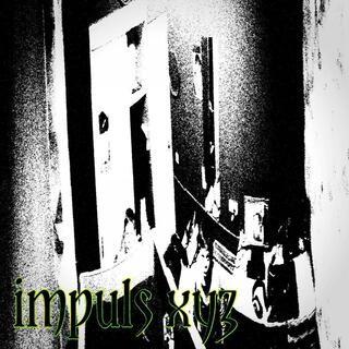 impuls xyz ft. EXILEMANE