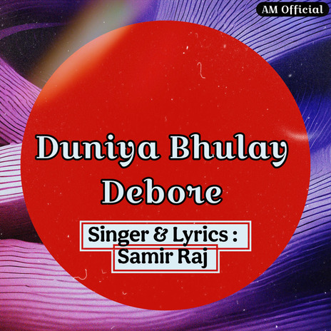Duniya Bhulay Debore cover art