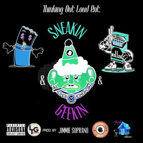Sneakin & Geekin ft. Coolie Sway & Rello Gutta cover art