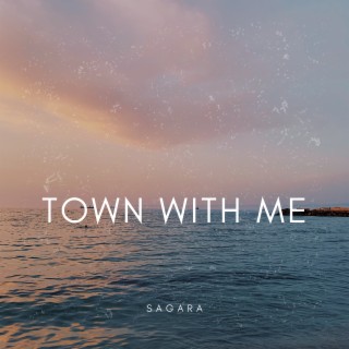 Town With Me