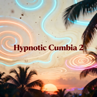 Hypnotic Cumbia 2