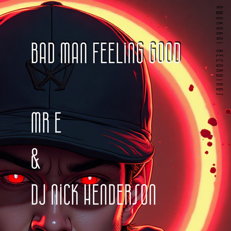 Bad Man Feeling Good (Original) ft. Dj Nick Henderson cover art