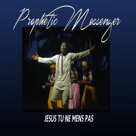 Prophetic Messenger_Tu Ne Mens Pas ( Prod By Dj Kessy ) cover art