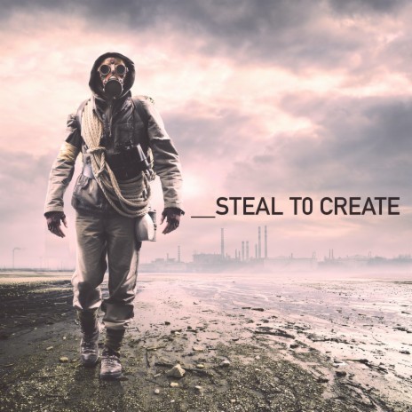 Steal to Create cover art