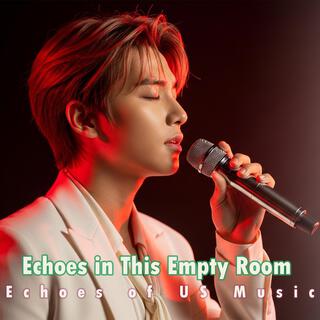 Echoes in This Empty Room