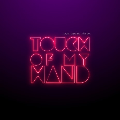Touch of My Hand ft. Thai Lee cover art