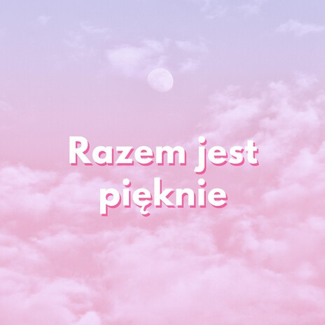 Razem jest pięknie cover art