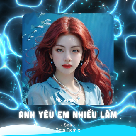 Anh Yêu Em Nhiều Lắm (Remix) ft. Vương Sơn cover art