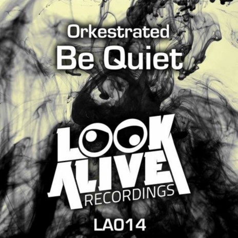 Be Quiet (Original Mix) cover art