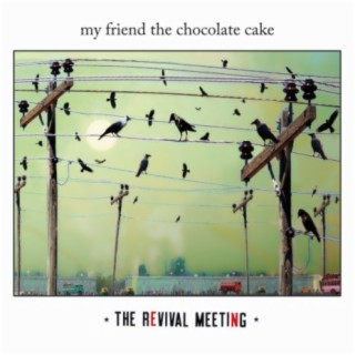 My Friend The Chocolate Cake