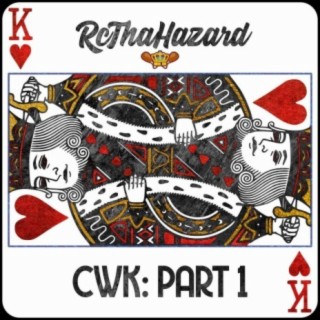 CWK, Pt. 1