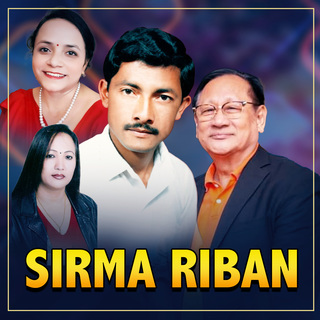 Sirma Riban ft. Chetman Gurung, Rajendra Lamsal, Laxmi Neupane & Chandra Gurung cover art