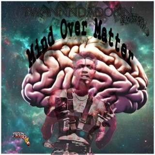 MIND OVER MATTER