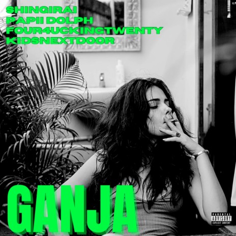 Ganja ft. Papii Dolph, FOUR4UCKINGTWENTY & Thekidsnextdoor cover art
