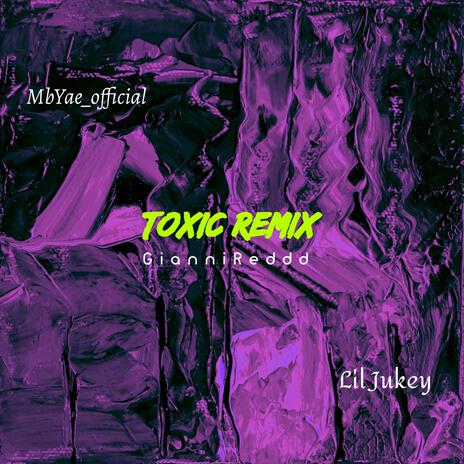 Toxic ft. Mbyae_Official & Lil Jukey cover art