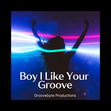 Boy I Like Your Groove cover art