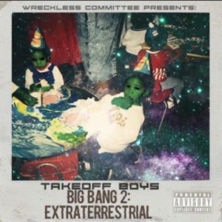 Big Bang 2: Extraterrestrial