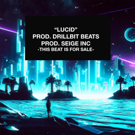 Lucid ft. Seige Inc cover art