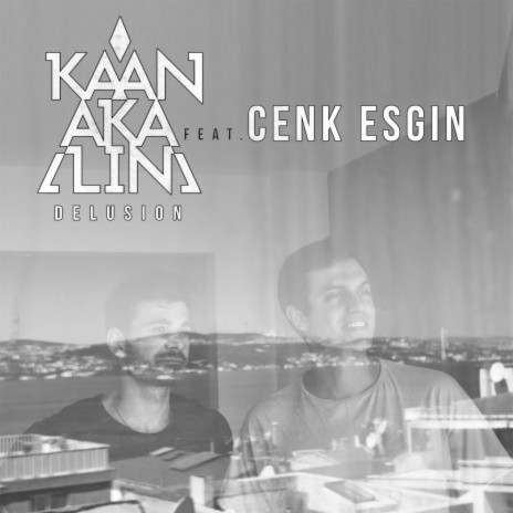 Delusion ft. Cenk Esgin