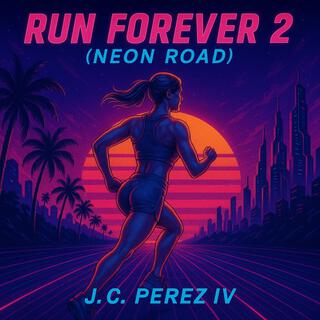 Run Forever 2 (Neon Road)