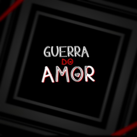 Guerra do Amor cover art
