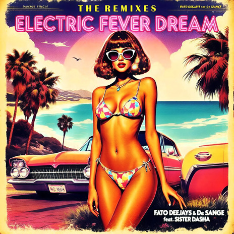 Electric Fever Dream Single edit ft. De Sange & Sister Dasha cover art