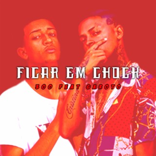 Ficar em Chock ft. MC Garoto cover art