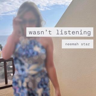 Wasnt Listening cover art