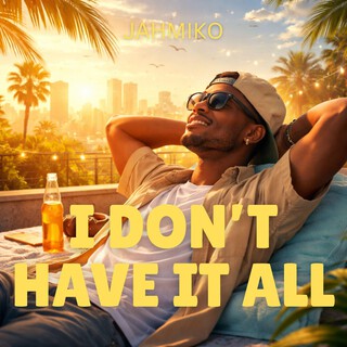 I Don't Have It All cover art