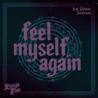 Feel Myself Again