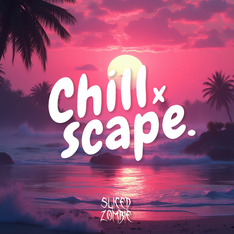 10 - Chillscape Album ft. SLICED CØRPSE cover art