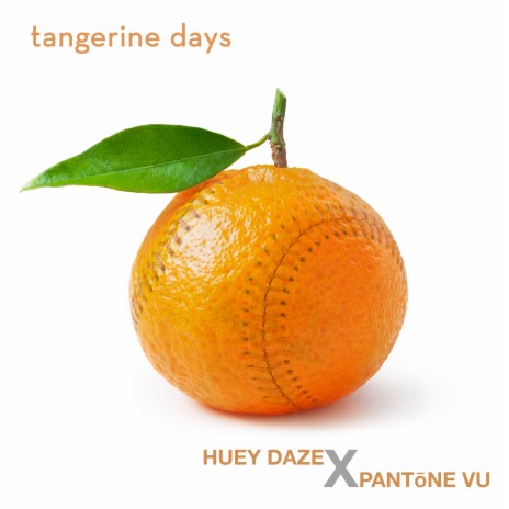 Tangerine Days ft. PANTōNE VU cover art