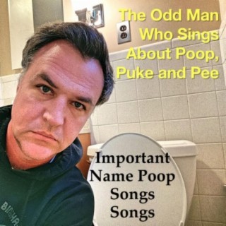 Important Name Poop Songs Songs