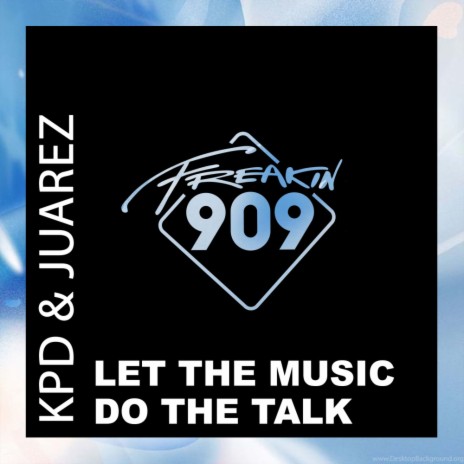 Let The Music Do The Talk ft. JUAREZ cover art