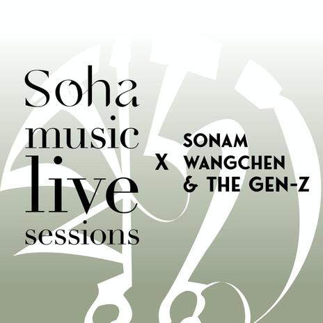 Boedra Medley | Sonam Wangchen & GenZ | Soha Music Live Sessions (Live) cover art