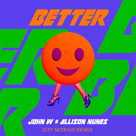 Better (Jeff Morais Remix) ft. Allison Nunes & Jeff Morais