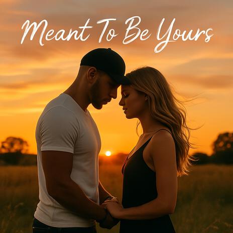 Meant To Be Yours cover art