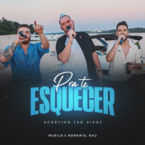 Pra Te Esquecer (Acústico, Ao Vivo) ft. Nauilan